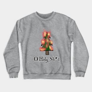 O Holy Sh*t Crewneck Sweatshirt